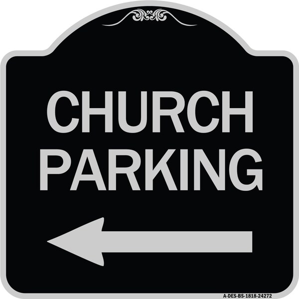 Church Parking With Left Arrow Heavy-Gauge Aluminum Architectural Sign, 18" x 18", BS-1818-24272